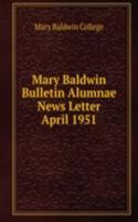 Mary Baldwin Bulletin Alumnae News Letter