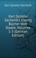 Karl Salomo Zacharia's Vierzig Bucher Vom Staate, Volumes 1-3 (German Edition)