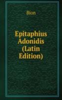 Epitaphius Adonidis (Latin Edition)