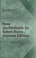 Neue Quellenfunde Zu Robert Burns . (German Edition)