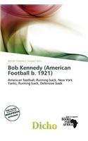 Bob Kennedy (American Football B. 1921)