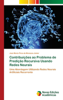 Contribuições ao Problema de Predição Recursiva Usando Redes Neurais