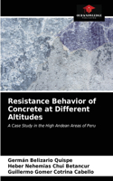 Resistance Behavior of Concrete at Different Altitudes