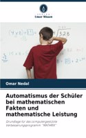 Automatismus der Schüler bei mathematischen Fakten und mathematische Leistung