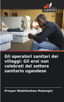 Gli operatori sanitari dei villaggi