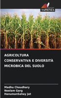 Agricoltura Conservativa E Diversità Microbica del Suolo