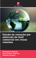 Estudo da remoção por adsorção de fenil comercial em cinzas volantes