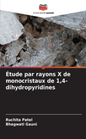 Étude par rayons X de monocristaux de 1,4-dihydropyridines