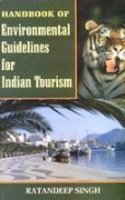 Handbook of Environmental Guidelines For Indian Tourism