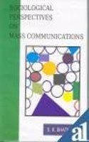 Sociological Perspectives On Mass Communication