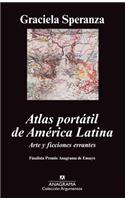 Atlas Portatil de America Latina: Arte Y Ficciones Errantes