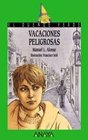 Vacaciones peligrosas / Dangerous Vacations