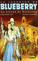 BLUEBERRY 47: LA SIRENA DE VERACRUZ (LA JUVENTUD DE BLUEBERRY) (Spanish Edition)