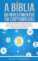 A Bíblia do Investimentos Em Criptomoedas