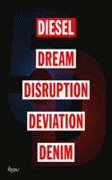 5D: Diesel, Dream, Disruption, Deviation, Denim