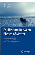 Equilibrium Between Phases of Matter
