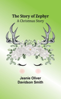 Story of Zephyr: A Christmas Story