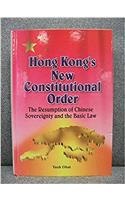 Hong Kongs New Constitutional Order: The Resumption of Chinese Sovereignty and the Basic Law (Hku Press Law Series)