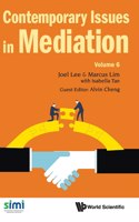 Contemporary Issues in Mediation - Volume 6