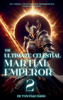 Ultimate Celestial Martial Emperor