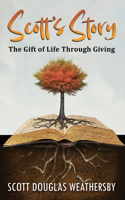 Scott's Story: The Gift of Life Through Giving