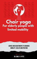 Chair Yoga for Elderly People with Limited Mobility