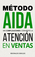 Método AIDA sin complicaciones: convierte la atención en ventas