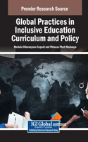 Global Practices in Inclusive Education Curriculum and Policy: (Advances in Educational Technologies and Instructional Design)