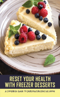 Reset Your Health With Freezer Desserts