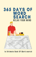 365 Days Of Wordsearch Relax Your Mind Is Ultimate Book Of Word search: Daily Brain Games 2019 Day-To-Day Calendar Monday Wednesday And Every Other Weekend, Try Something New 100 Ways To Spend Time Together Book, Best Da