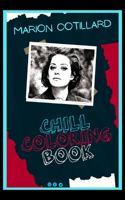 Marion Cotillard Chill Coloring Book