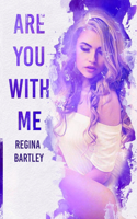 Are you with me?: Trinity Series Book III