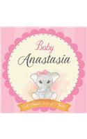 Baby Anastasia A Simple Book of Firsts: First Year Baby Book a Perfect Keepsake Gift for All Your Precious First Year Memories