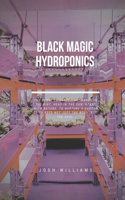 Black Magic Hydroponics