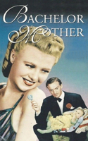Bachelor Mother