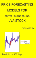 Price-Forecasting Models for Coffee Holding Co., Inc. JVA Stock: (1660 NASDAQ Composite Components)