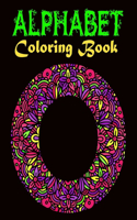 Alphabet Coloring Book: A Set of 26 Original, Hand-Drawn Letters.Stress Relieving, Relaxing Coloring Book For Grownups, Men, & Women. Moderate & Intricate One Sided Designs