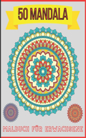 50 mandala Malbuch für Erwachsene: Stressabbauende Designs Tiere, Mandalas, Blumen, Paisley-Muster und so viel mehr: Malbuch für Erwachse