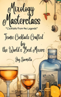 Mixology Masterclass