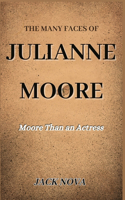 The Many Faces of Julianne Moore