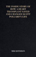 The Inside Story of How a Heart Transplant Saved and Changed Scott Pollard's Life