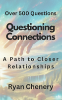 Questioning Connections: A Path to Closer Relationships