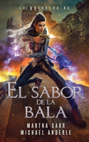 El sabor de la bala