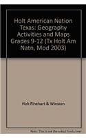 Holt American Nation Texas: Geography Activities and Maps Grades 9-12