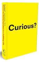 Curious?