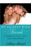 My Journey with Farrah: A Story of Life, Love, and Friendship