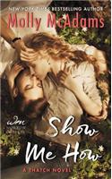 Show Me How: A Thatch Novel(Thatch)