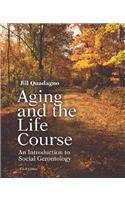 Aging and the Life Course with Making the Grade CD-ROM and Powerweb