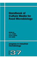 Handbook of Culture Media for Food Microbiology, Second Edition