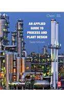 An Applied Guide to Process and Plant Design